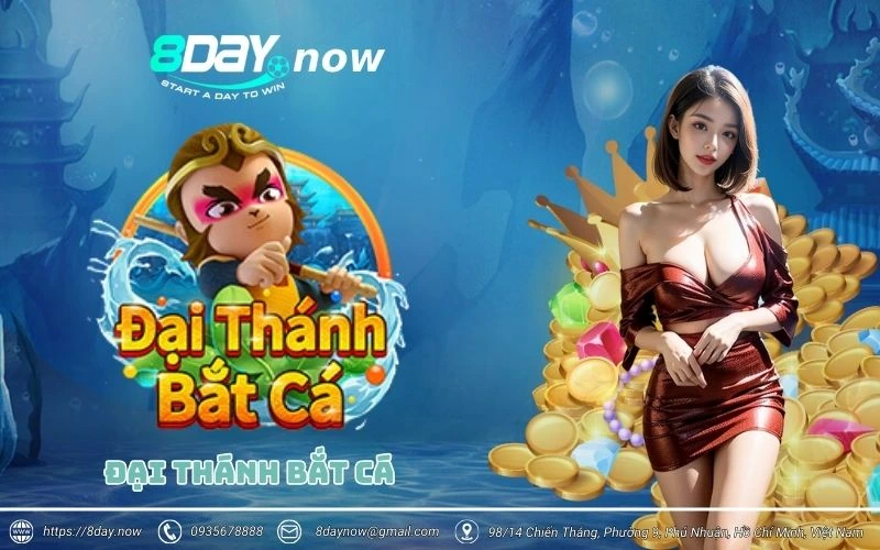 Đại Thánh Bắt Cá 8Day - Săn cá siêu ngon, phần thưởng hấp dẫn 13 dai thanh bat ca 8day
